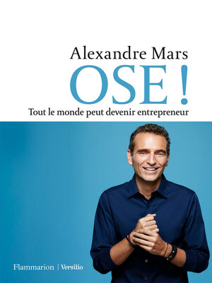 cover image of OSE ! Tout le monde peut devenir entrepreneur